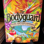 The Bodyguard Travel Companion Cookbook - A Vegan Food Guide for Mexico and Central America