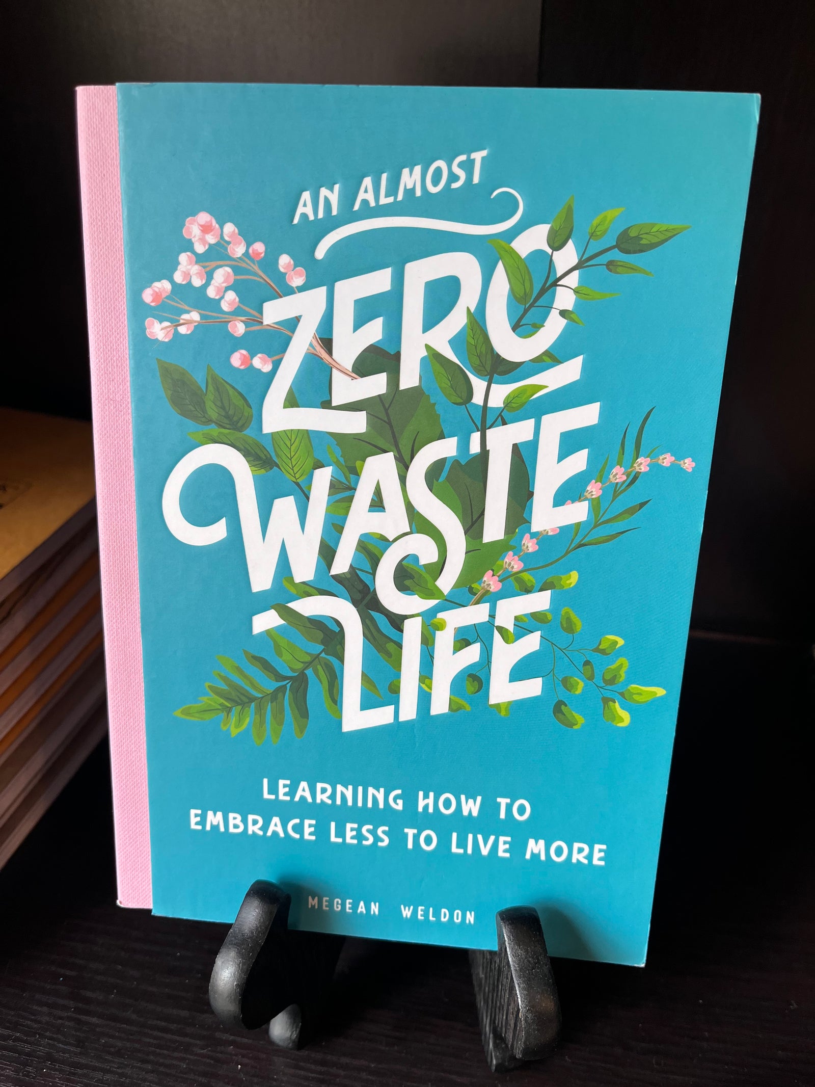 An Almost Zero Waste Life - Learning How to Embrace Less to Live More