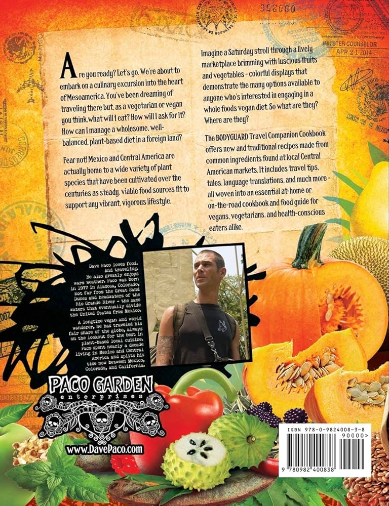 The Bodyguard Travel Companion Cookbook - A Vegan Food Guide for Mexico and Central America
